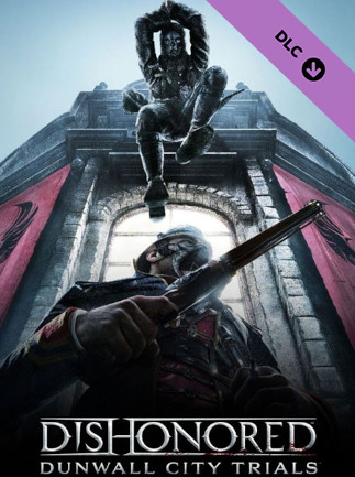 Dishonored: Dunwall City Trials (PC)