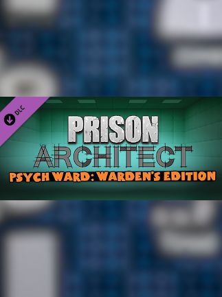 Prison Architect - Psych Ward: Warden\