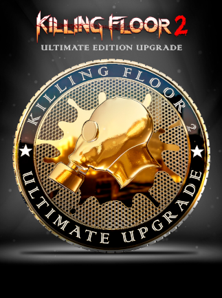 Killing Floor 2 | Ultimate Edition - EUROPE RESTRICTED