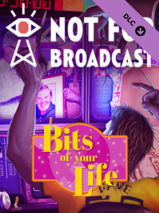 Not For Broadcast: Bits of Your Life (PC)
