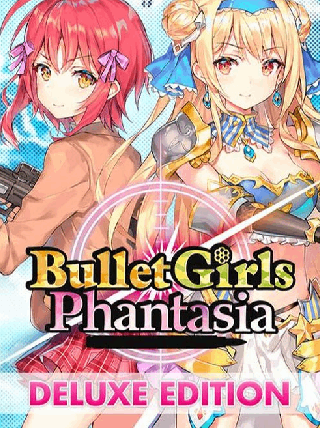 Bullet Girls Phantasia | Deluxe Edition